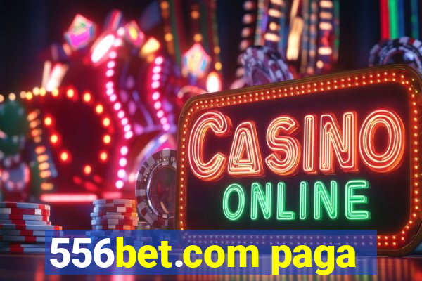 556bet.com paga